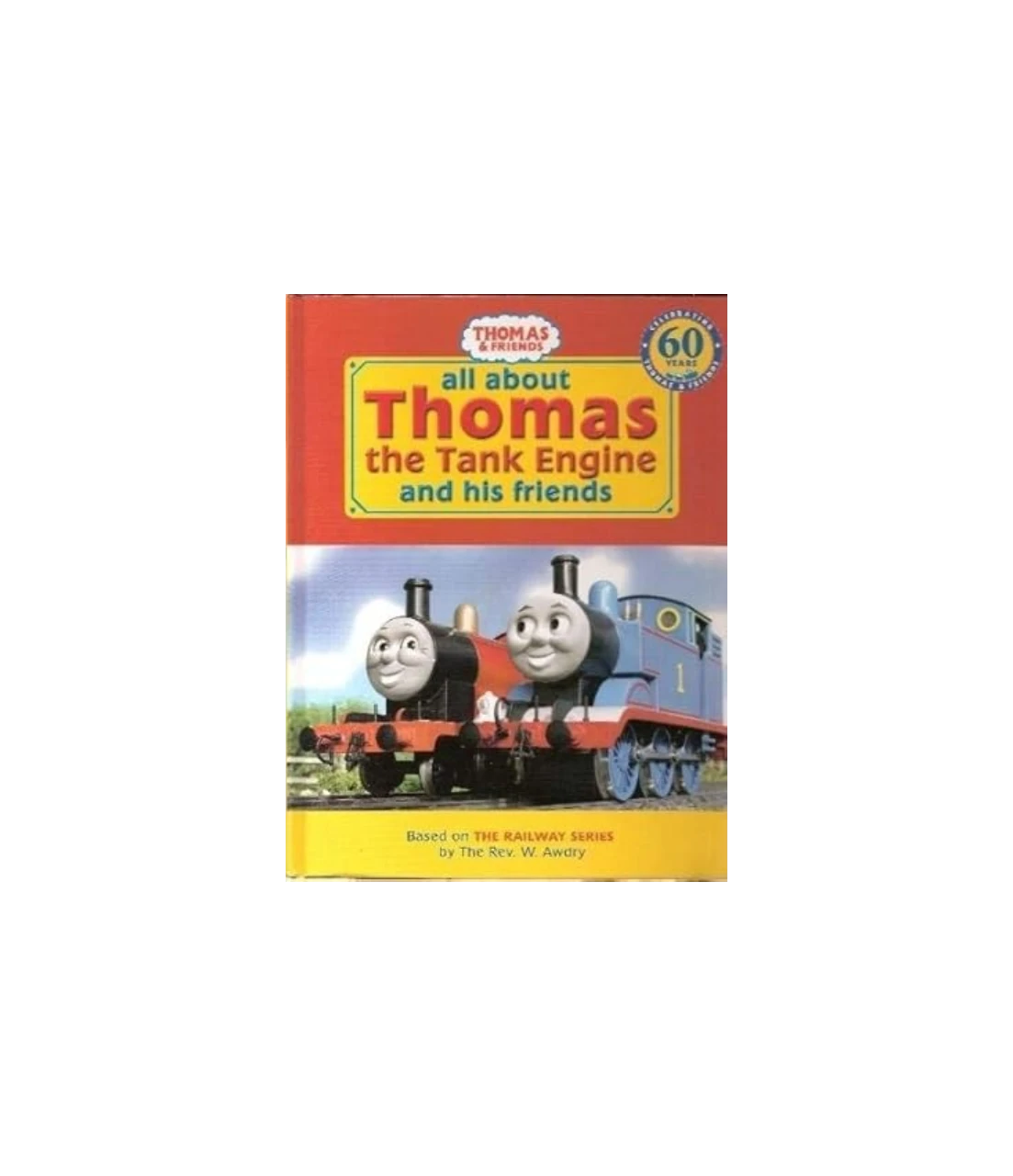 All About Thomas the Tank Engine and Friends